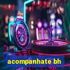 acompanhate bh